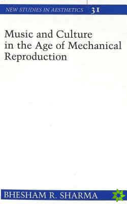 Music and Culture in the Age of Mechanical Reproduction