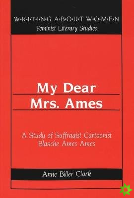 My Dear Mrs. Ames