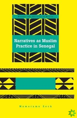 Narratives as Muslim Practice in Senegal