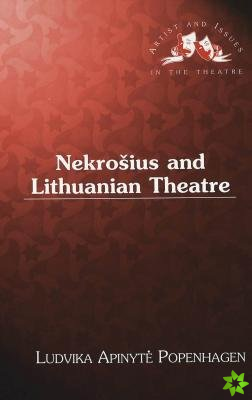 Nekrosius and Lithuanian Theatre