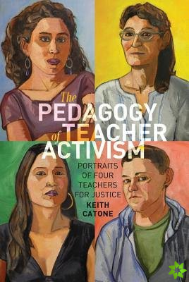 Pedagogy of Teacher Activism