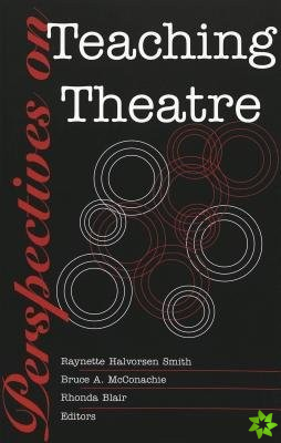 Perspectives on Teaching Theatre