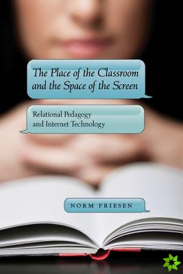 Place of the Classroom and the Space of the Screen