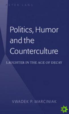 Politics, Humor and the Counterculture