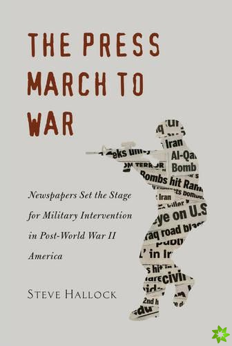 Press March to War