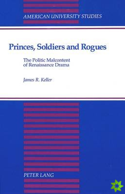 Princes, Soldiers and Rogues