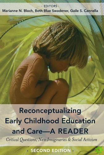 Reconceptualizing Early Childhood Education and CareA Reader