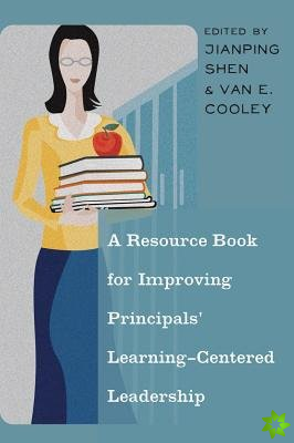 Resource Book for Improving Principals' Learning-Centered Leadership