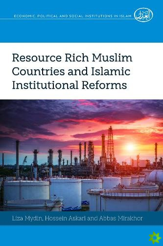 Resource Rich Muslim Countries and Islamic Institutional Reforms