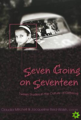 Seven Going on Seventeen