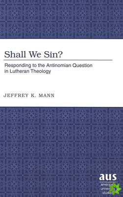Shall We Sin?