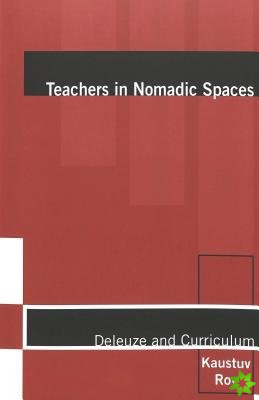 Teachers in Nomadic Spaces