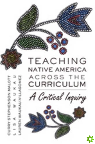 Teaching Native America Across the Curriculum