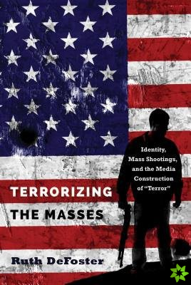 Terrorizing the Masses
