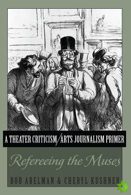 Theater Criticism/Arts Journalism Primer