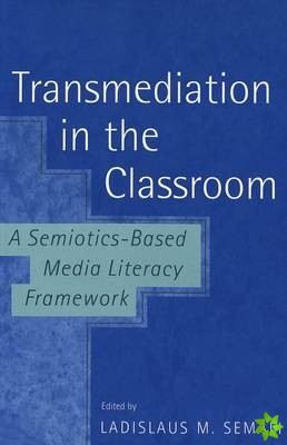 Transmediation in the Classroom