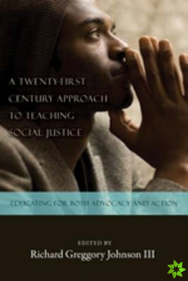 Twenty-first Century Approach to Teaching Social Justice