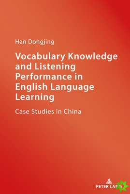 Vocabulary Knowledge and Listening Performance in English Language Learning