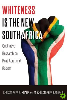 Whiteness Is the New South Africa