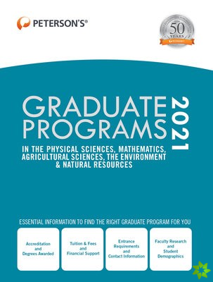 Graduate Programs in the Physical Sciences, Mathematics, Agricultural Sciences, the Environment & Natural Resources 2021