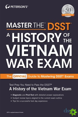 Master the DSST A History of the Vietnam War Exam