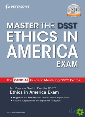 Master the DSST Ethics in America Exam