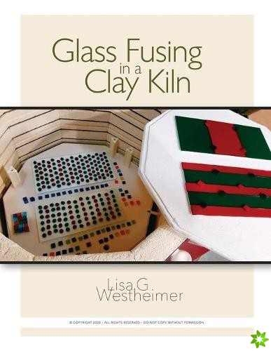 Glass Fusing in a Clay Kiln