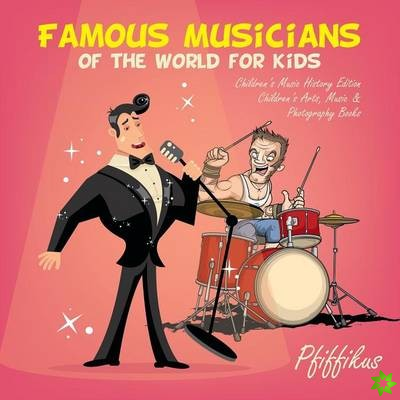 Famous Musicians of the World for Kids