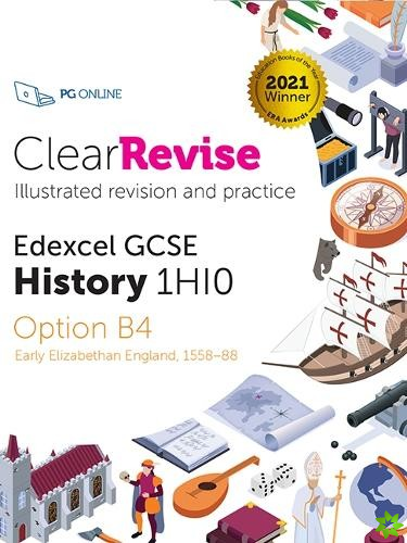 ClearRevise Edexcel GCSE History 1HI0 Early Elizabethan England