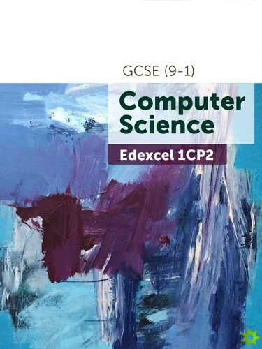 Edexcel GCSE (9-1) Computer Science 1CP2