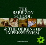 Barbizon School and the Origins of Impressionism