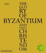 Glory of Byzantium and Early Christendom