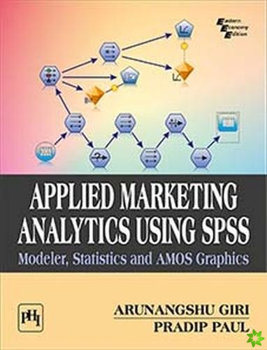 Applied Marketing Analytics Using SPSS