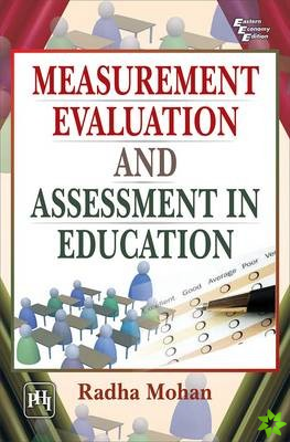 Measurement, Evaluation and Assessment in Education