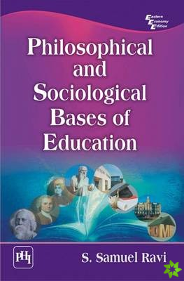 Philosophical and Sociological Bases of Education