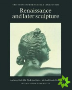 Renaissance and Later Sculpture