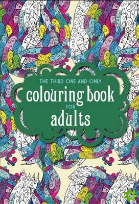 Third One and Only Coloring Book for Adults