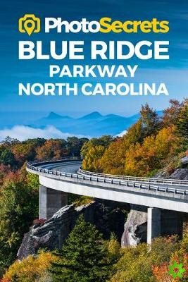 Photosecrets Blue Ridge Parkway North Carolina