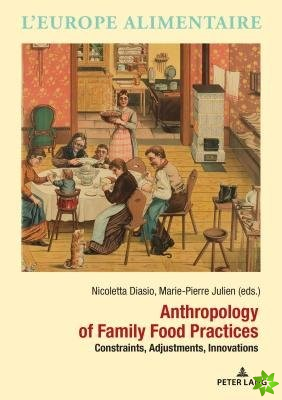 Anthropology of Family Food Practices