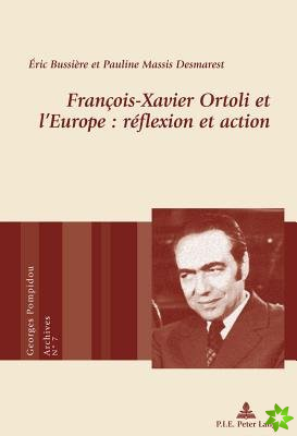 Francois-Xavier Ortoli Et l'Europe: Reflexion Et Action