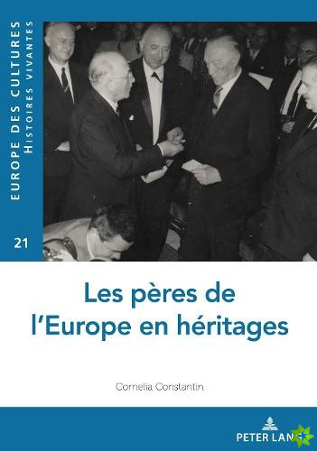 Les Peres de l'Europe En Heritages