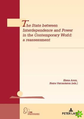 State between Interdependence and Power in the Contemporary World