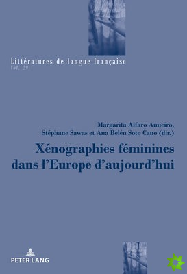 Xenographies Feminines Dans l'Europe d'Aujourd'hui