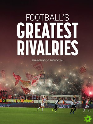 Football's Greatest Rivalries