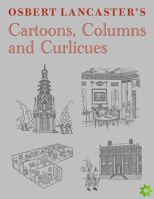 Osbert Lancaster's Cartoons, Columns and Curlicues