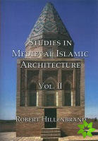 Studies in Medieval Islamic Architecture, Volume II