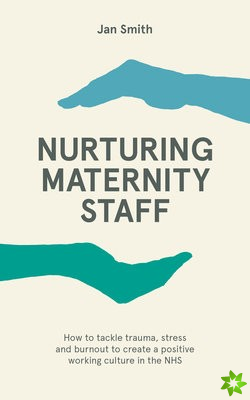 Nurturing Maternity Staff