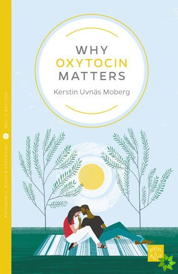 Why Oxytocin Matters