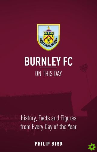 Burnley FC On This Day