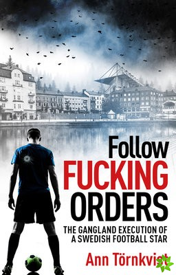 Follow Fucking Orders